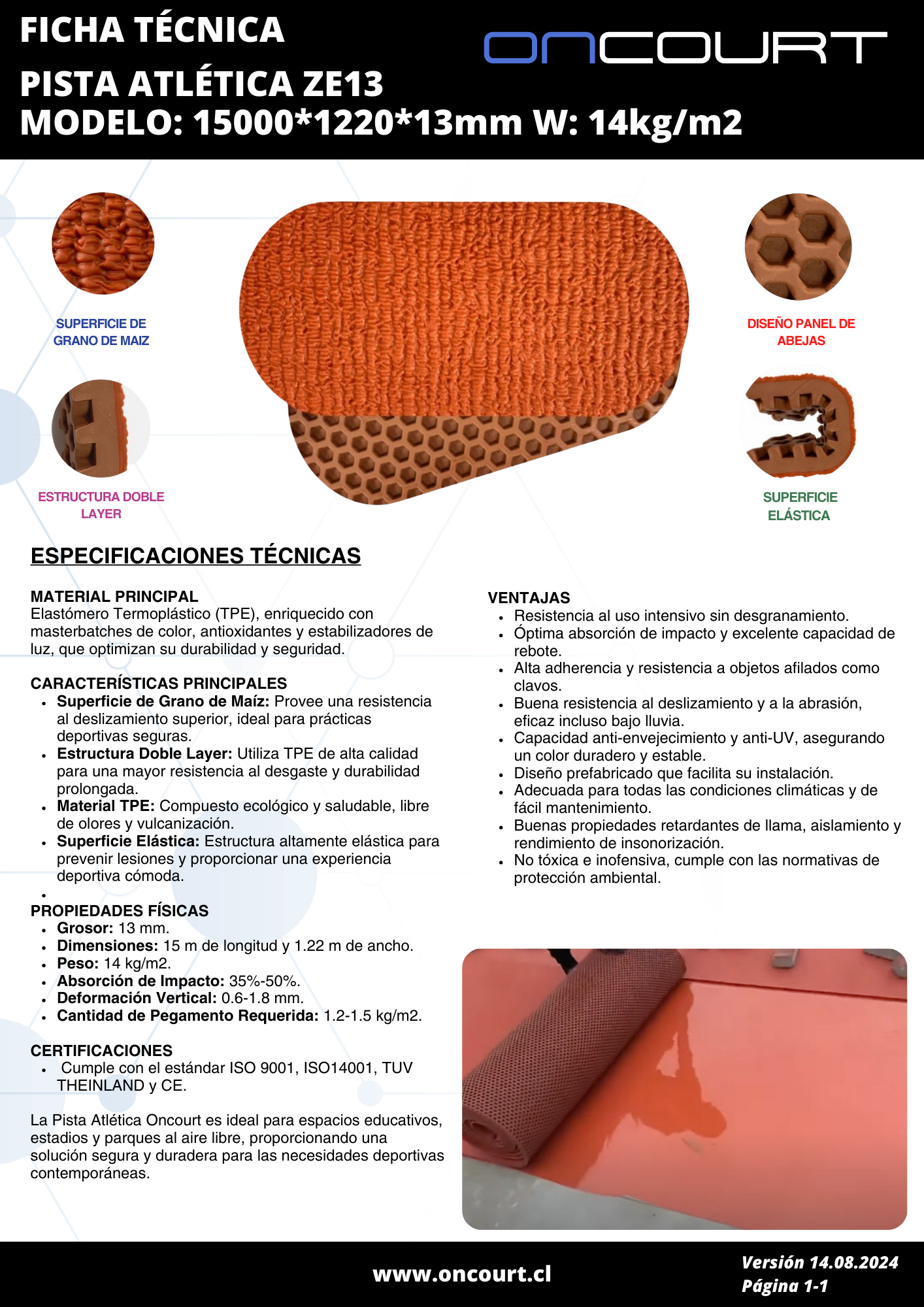 PISTA ATLÉTICA ZE13 MODELO: 15000*1220*13mm W: 14kg/m2 M2